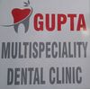 Gupta Multi Speciality Dental Clinic