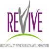 Revive, Multi-Speciality Physical Health & Wellness Centre