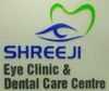 Shreeji Eye Clinic & Dental Care Centre