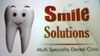 Smile Solutions Multispeciality  Dental clinic